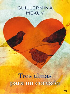 cover image of Tres almas para un corazón
